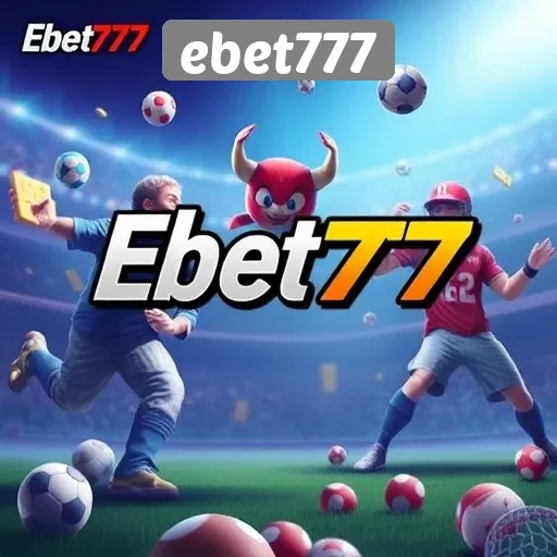Mengenal Ebet777 Sebagai Platform Game Terpercaya di Indonesia