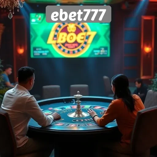 Casino Live di ebet777 Menawarkan Pengalaman Realistis